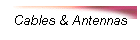 Cables & Antennas